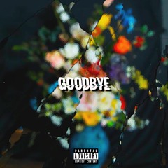 Goodbye ft. KIITA & TDK (prod. YoungJae & Nick Mira)