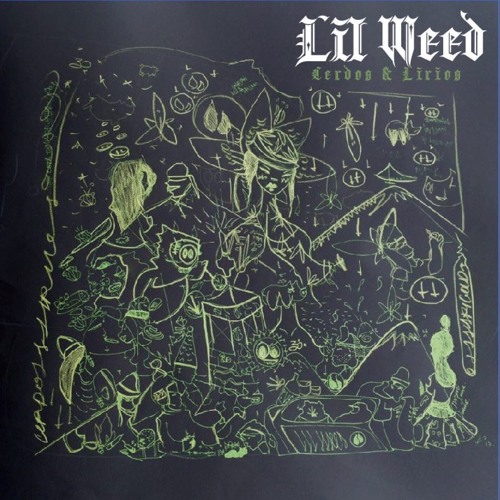 7 LIL WEED - Cogiendose Ala Base