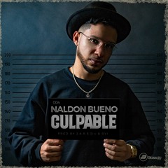 Naldon Bueno - Culpable (Trap Cristiano 2019)