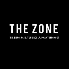 The Zone feat. Lil Shag, Yung Rolla, and Phantom Ghost (prod. Tash x Banbwoi)