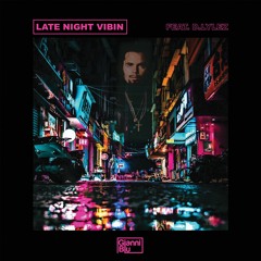GIANNI BLU - LATE NIGHT VIBIN (FT. D. LYLEZ)