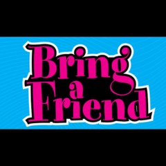 Bring A Friend [Prod. by Fly Melodies]