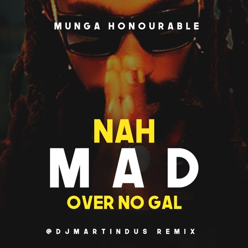 NAH MAAAD MUNGA (REMIX)