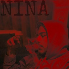 NINA Ft. CashBently + AntDaSlime
