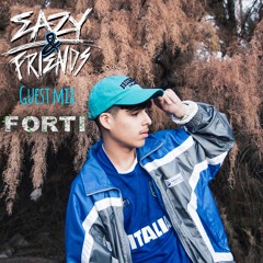 Eazy & Friends Guest Mix - Forti