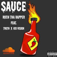 Sauce feat. T.R.U.T.H. X Kid Vision