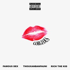 Gorgeous Ft. Rich The Kid & Famous Dex (Remix)