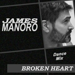 James Manoro - I've Got A broken Heart (Dance Mix)