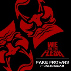 Fake Frowns (feat. Cameronazi)