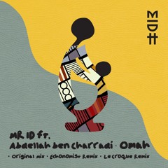 Mr ID Ft. Abdellah - Omah (Original Mix)