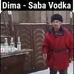 Dima - Saba Vodka | דימה - סבא וודקה