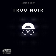 Cozy - Trou Noir (feat. Soper)