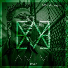AMEME Radio- 1001 Afro Nights