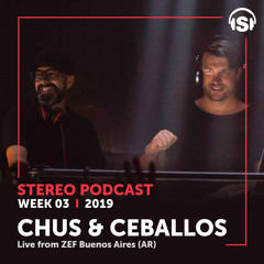 WEEK03_19  Chus & Ceballos Live from ZEF Buenos Aires (AR)