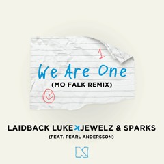 Laidback Luke x Jewelz & Sparks - We Are One (feat. Pearl Andersson) [Mo Falk Remix]