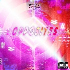 Opposites [FUXWITHIT Premiere]