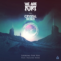 WE ARE FURY & Crystal Skies - Looking For You (feat. Pauline Herr)