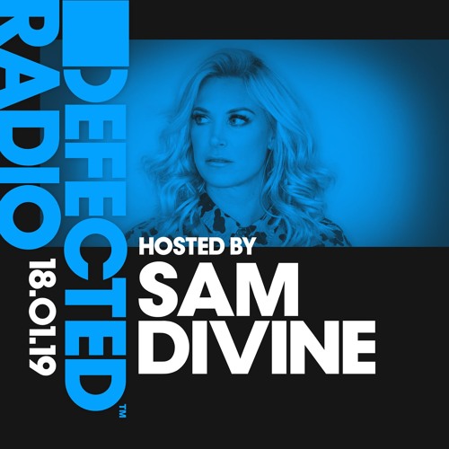 Defected Radio Show presented by Sam Divine - 18.01.19