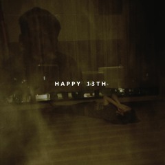 happy 13th / 13号快乐(prod. by bob gnar)
