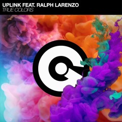 Uplink - True Colors (ft. Ralph Larenzo)