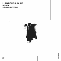 Lunatique Sublime - Vertical (Original Mix) [Orange Recordings] - ORANGE098