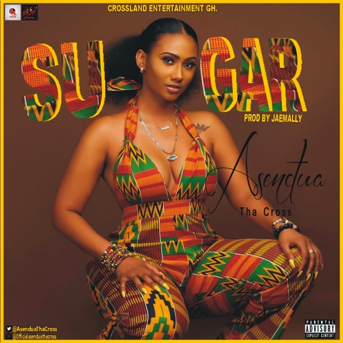 Asendua Tha Cross - Sugar Prod By JaemallyBeatz