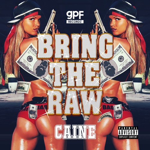 CAINE - BRING THE RAW (OUT NOW!)