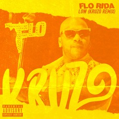 Flo Rida - Low (Kruzo Remix)