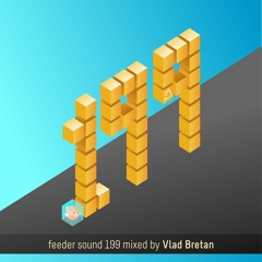 feeder sound 199 mixed by Vlad Bretan