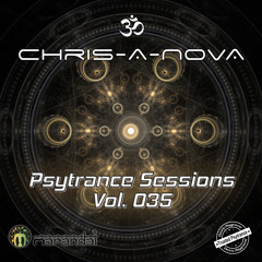 Chris-A-Nova's Psytrance Sessions Vol. 035