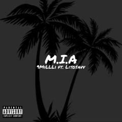 9millli - M.I.A Ft. Lito$avv