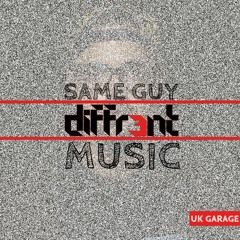 Same Guy Different Music (UKG Edition)