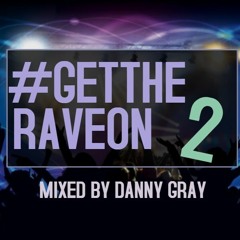 #GETTHERAVEON 2 - Danny Gray 18.01.19