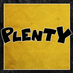 Plenty