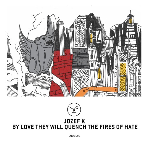 1. Jozef K - By Love They Will Quench The Fires Of Hate