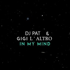 Dj Pat & Gigi L'Altro - In My Mind