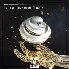 Flatland Funk & MVRKK - Tasty - Play Me Records