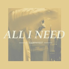ALL I NEED