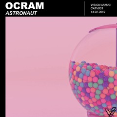 OCRAM - "Astronaut" (OUT NOW)