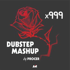 MASHUP 999ROSES - PROCER