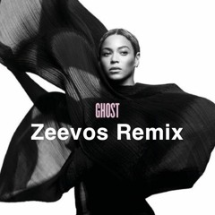 Beyonce - Ghost (Zeevos DnB Remix)