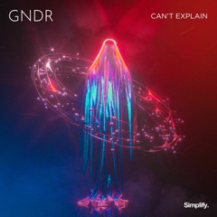 GNDR - Can't Explain