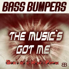 Bass Bumpers - The Music Got's Me (Ben's de la House Remix)