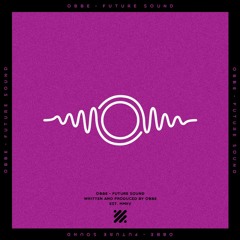 Obbe - Future Sound [Buy = Free Download]