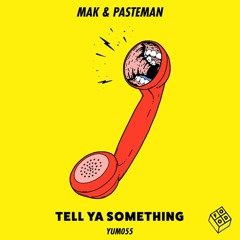 Premiere: Mak & Pasteman 'Tell Ya Something' (Junior Sanchez Remix)