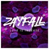 Download ZAYFALL - Love is intense ZAYFALL - Love is intense