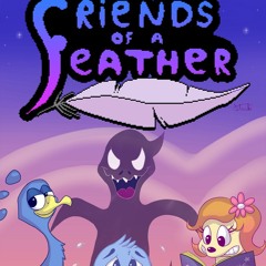 Friends of a Feather OST (WIP)