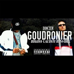 DON'ZER - GOUDRONNIER (BOGOSS-LACOSTE GOUDRON REWORK)