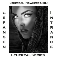 Ethereal (Nowhere Girl)