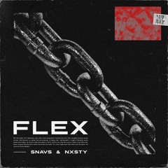 Snavs & NXSTY - Flex